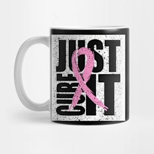 breast cancer just cure it Mug